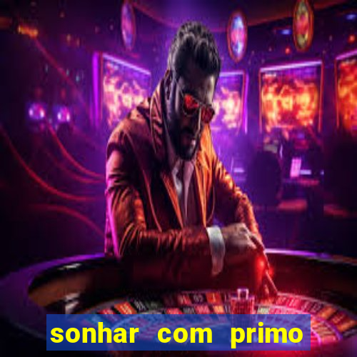 sonhar com primo livro dos sonhos